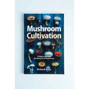 Mushroom Cultivation: 12 Ways to Become the MacGyver of Mushrooms